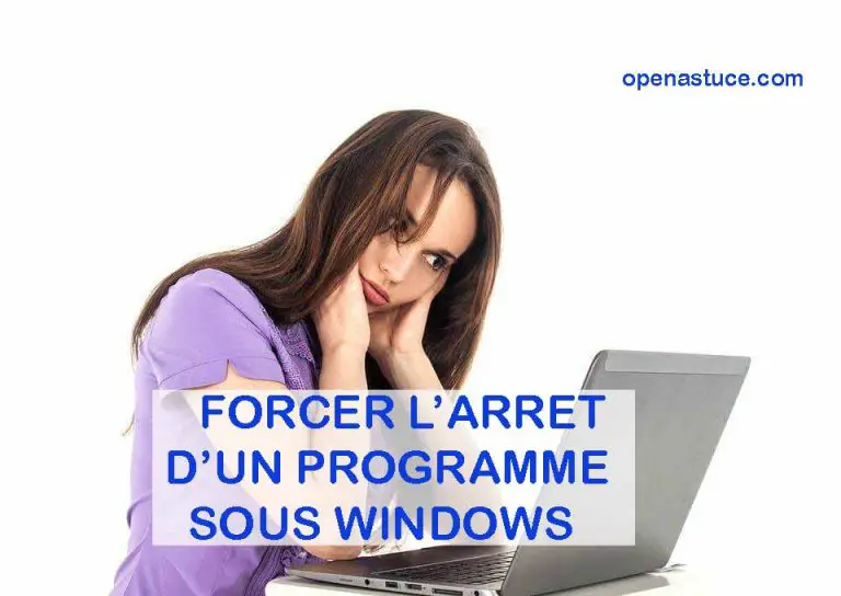 Forcer l'arrêt d'un programme sous Windows