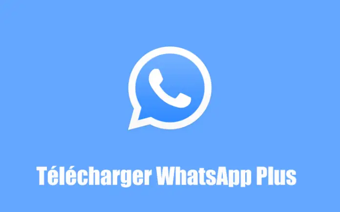 Télécharger WhatsApp Plus 2023 APK gratuit pour Android